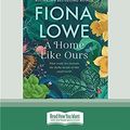 Cover Art for 9780369344472, A Home Like Ours by Fiona Lowe