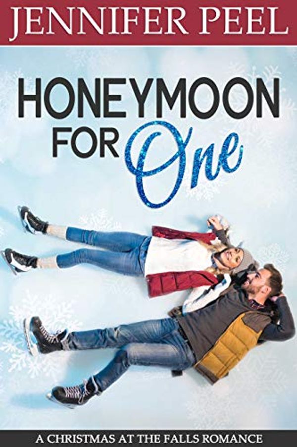 Cover Art for B076BWNK1K, Honeymoon for One (A Christmas at the Falls Romance Book 1) by Jennifer Peel