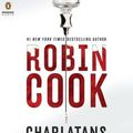 Cover Art for 9781524775599, Charlatans by Robin Cook