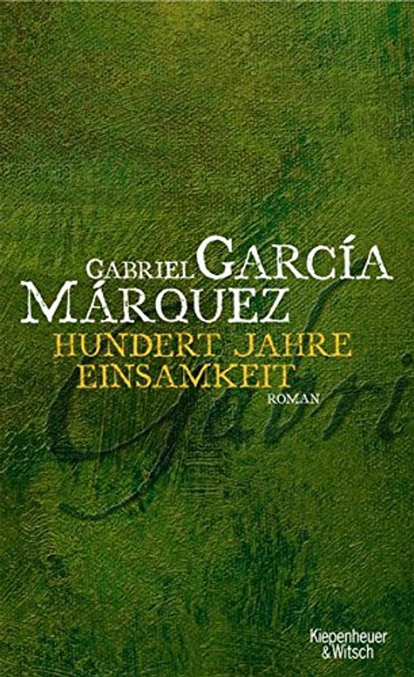 Cover Art for 9783462037227, 100 Jahre Einsamkeit by García Márquez, Gabriel