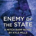 Cover Art for 9781683245681, Enemy of the State (Platinum Mystery) by Kyle Mills