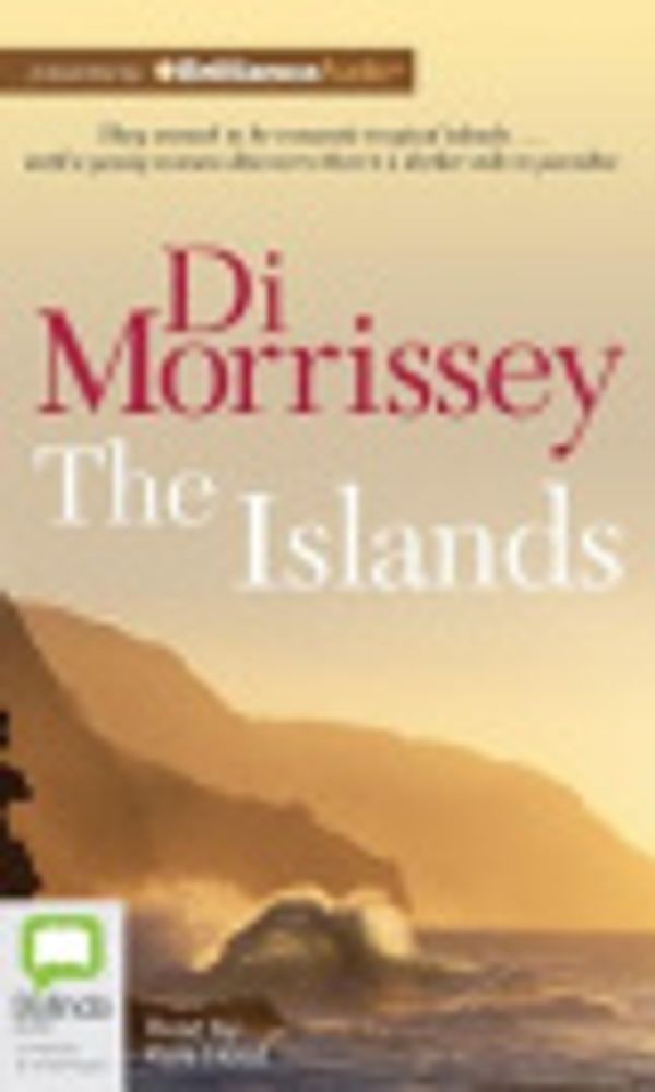Cover Art for 9781743191323, The Islands by Di Morrissey
