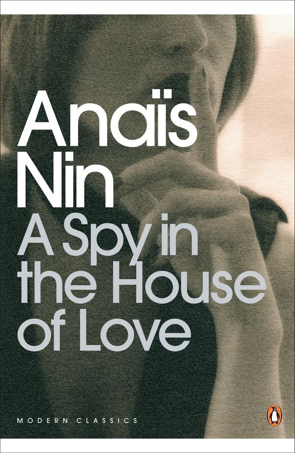 Cover Art for 9780141183718, A Spy in the House of Love by Anais Nin