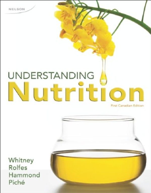 Cover Art for 9780176500955, [Understanding Nutrition] (By: Eleanor Noss Whitney) [published: July, 2012] by Eleanor Noss Whitney, Gail Hammond, Sharon Rady Rolfes, Leonard A. Piché