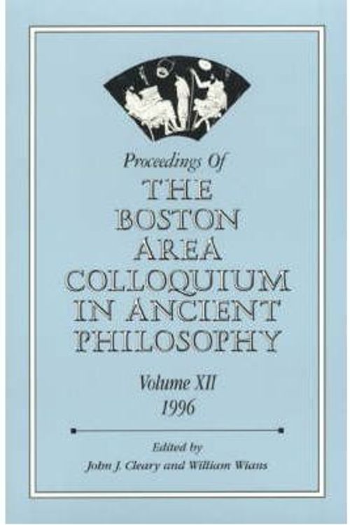 Cover Art for 9780761810001, Proceedings of the Boston Area Colloquium in Ancient Philosophy 1996: v. XII by Cleary J.