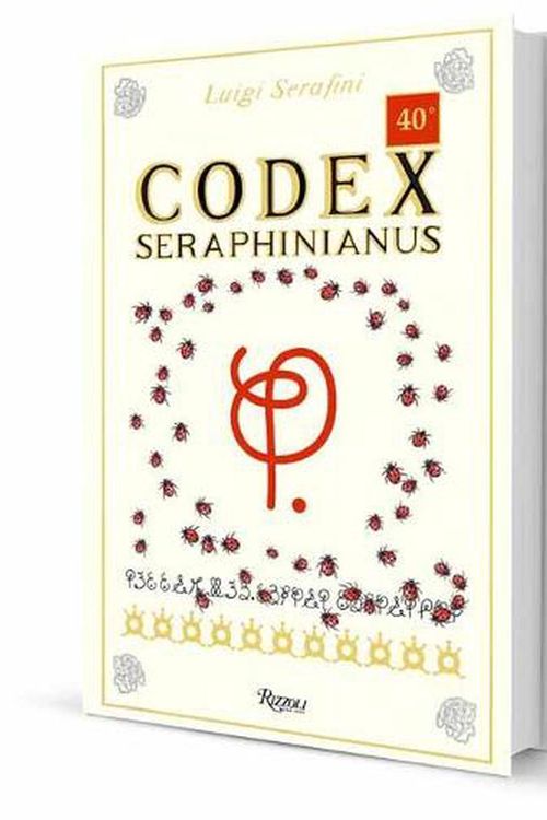 Cover Art for 9780847871049, Codex Seraphinianus: 40th Anniversary Edition by Luigi Serafini