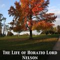 Cover Art for 9782819929710, The Life of Horatio Lord Nelson by Robert Southey