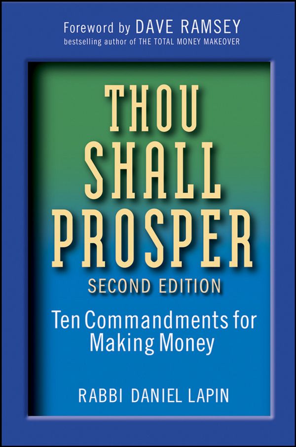 Cover Art for 9780470541715, Thou Shall Prosper: Ten Commandments for Making Money by Rabbi Daniel Lapin