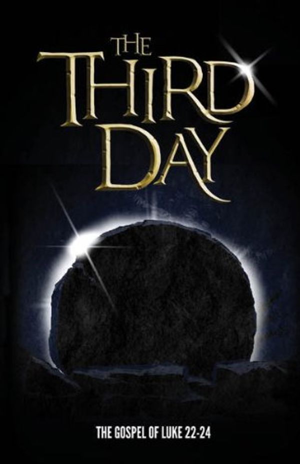 Cover Art for 9781909919556, The Third Day: The Gospel of Luke Chapters 22-24 by Alex Webb-Peploe