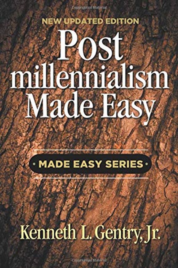 Cover Art for 9781734362015, Postmillennialism Made Easy by Gentry Jr, Kenneth L