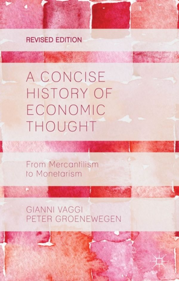 Cover Art for 9781137372451, A Concise History of Economic Thought by Gianni Vaggi, Peter Groenewegen