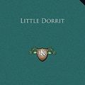 Cover Art for 9781169327412, Little Dorrit by Charles Dickens