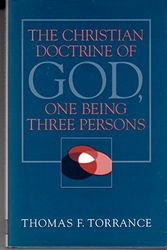 Cover Art for 9780567097415, Christian Doctrine Of God 1 Being 3 by Thomas Torrance