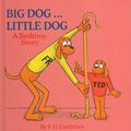 Cover Art for 9780780787940, Big Dog... Little Dog: A Bedtime Story (Random House Picturebacks (Pb)) by P D. Eastman