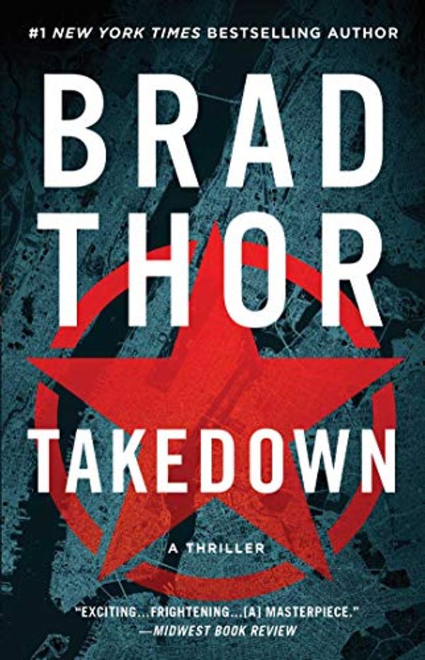 Cover Art for B000GCFXZY, Takedown: A Thriller (The Scot Harvath Series Book 5) by Brad Thor