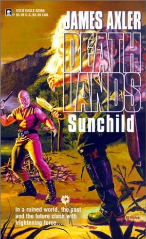 Cover Art for 9780373625666, Sunchild by James Axler