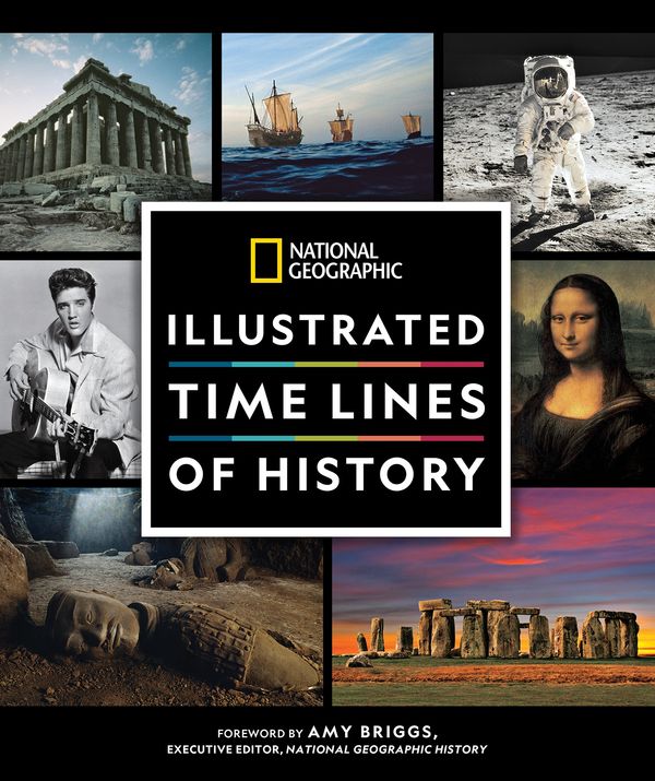 Cover Art for 9781426220647, National Geographic Illustrated Time Lines of History by National Geographic