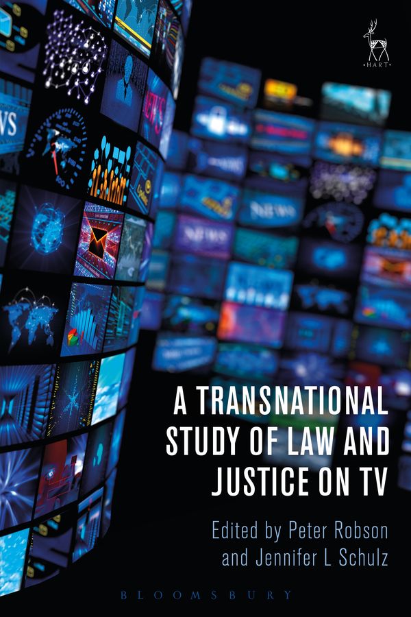 Cover Art for 9781509905706, A Transnational Study of Law and Justice on TV by Peter Robson, Dr Jennifer L Schulz