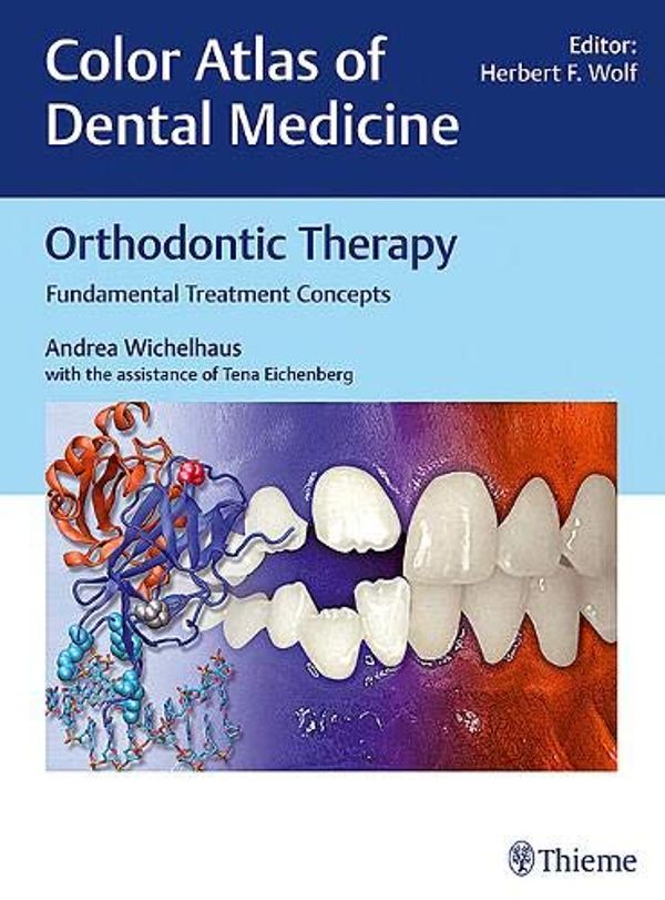 Cover Art for 9783132008519, Orthodontic Therapy: Fundamental Treatment Concepts by Andrea Wichelhaus