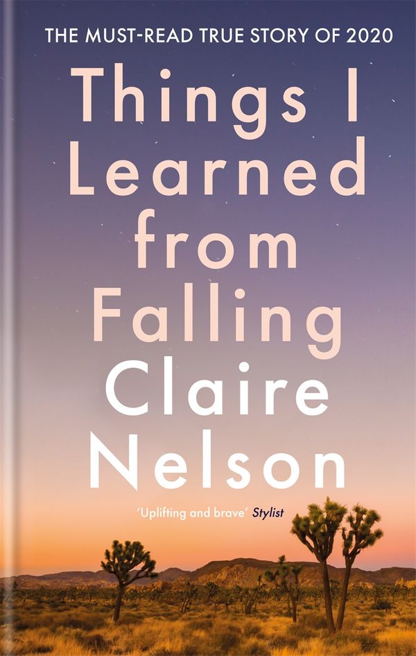 Cover Art for 9781783253500, Things I Learned from Falling by Claire Nelson