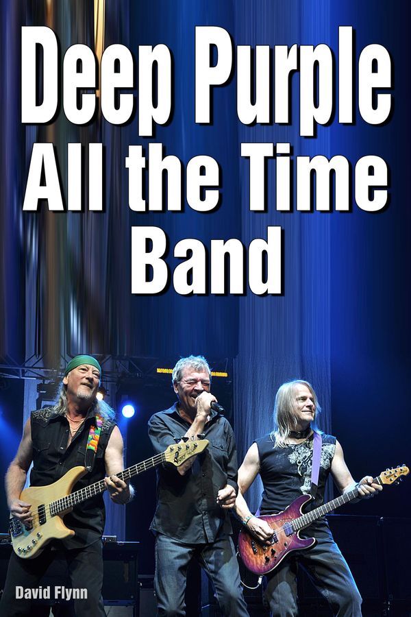 Cover Art for 1230000287894, Deep Purple: All the Time Band by David Flynn