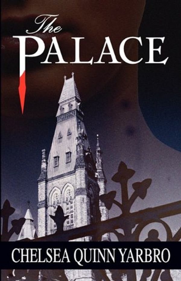 Cover Art for 9780759299467, The Palace by Chelsea Quinn Yarbro