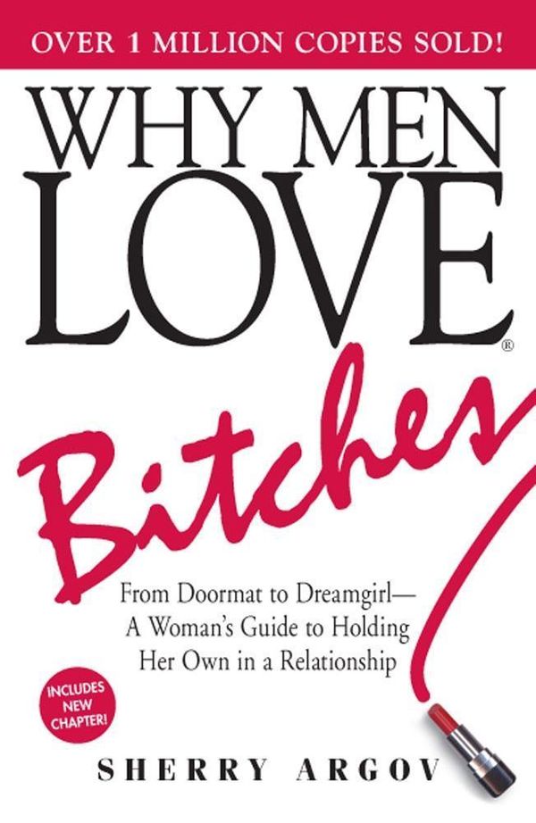 Cover Art for 2370003855517, Why Men Love Bitches by Sherry Argov