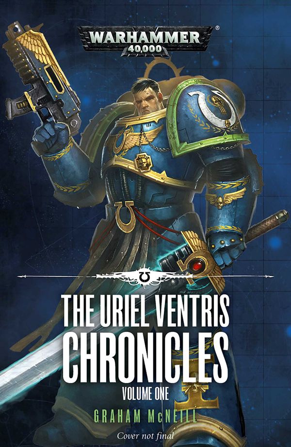 Cover Art for 9781784968540, The Uriel Ventris Chronicles by Graham McNeill