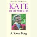 Cover Art for 9780786558179, Kate Remembered by A. Scott Berg