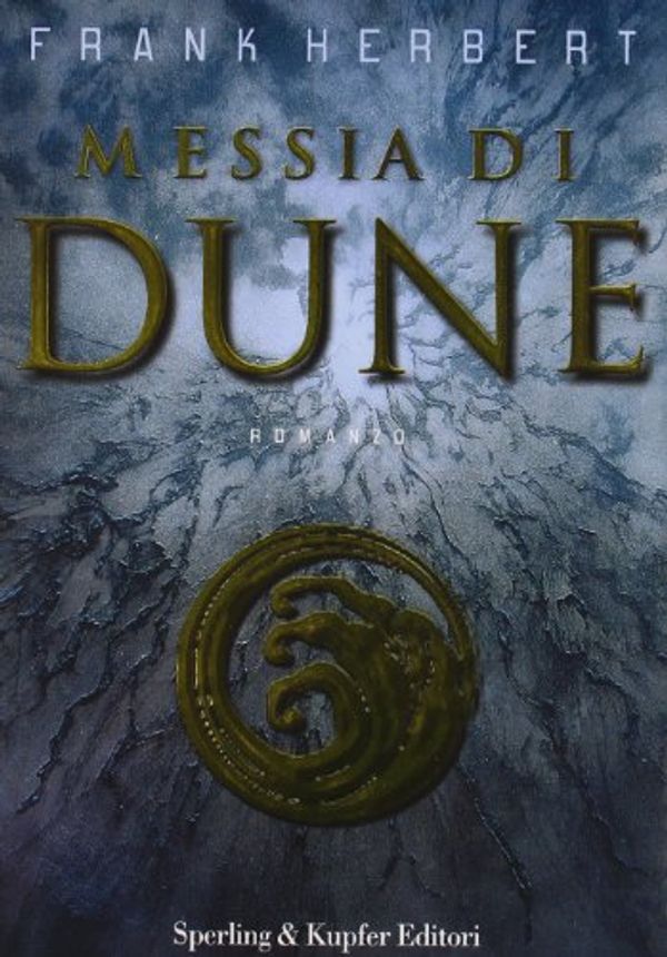 Cover Art for 9788886845533, Messia di Dune by Herbert. Frank; Cossato. G.; Sandrelli. S. by Frank Herbert