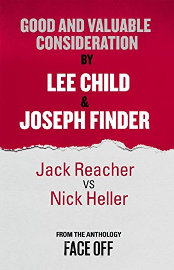 Cover Art for B00ZPGBIKA, Good and Valuable Consideration by Lee Child, Joseph Finder