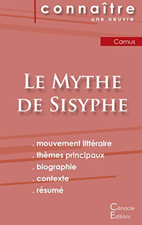 Cover Art for 9782367888538, Fiche de lecture Le Mythe de Sisyphe de Albert Camus (Analyse littéraire de référence et résumé complet) by Albert Camus