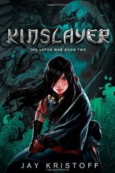 Cover Art for B01B98FARY, Kinslayer: The Lotus War Book Two by Jay Kristoff (September 17,2013) by Unknown