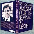 Cover Art for 9780670804542, Amusing Ourselves to Death by Neil Postman