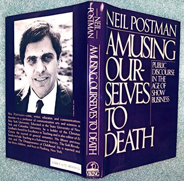 Cover Art for 9780670804542, Amusing Ourselves to Death by Neil Postman