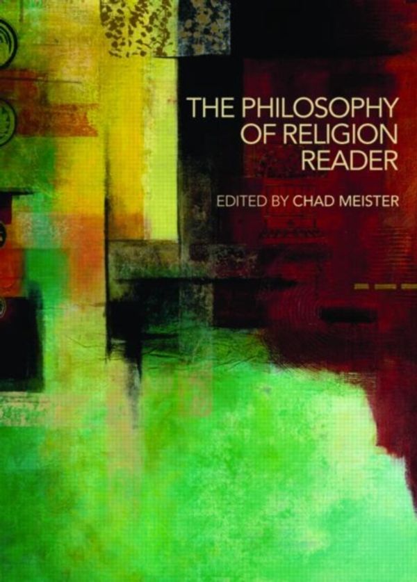 Cover Art for 9780415408912, The Philosophy of Religion Reader by Chad Meister