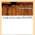 Cover Art for 9782012634206, A Tale of Two Cities Ed 1859 by Dickens C,Charles Dickens