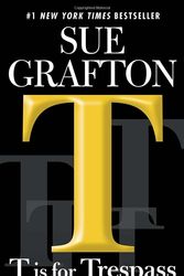 Cover Art for 9780399575211, T is for Trespass by Sue Grafton
