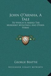 Cover Art for 9781163228463, John O"arnha, a Tale by George Beattie