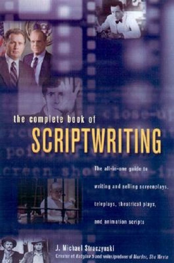 Cover Art for 9781582971582, The Complete Book of Scriptwriting by J. Michael Straczynski