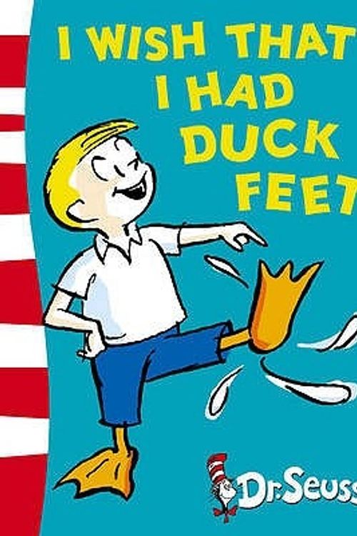 Cover Art for 9780007173136, I Wish That I Had Duck Feet by Dr. Seuss