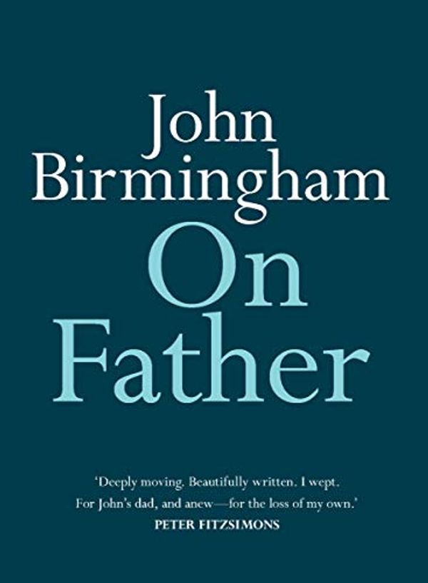 Cover Art for B0848W3D2N, On Father (On Series) by John Birmingham