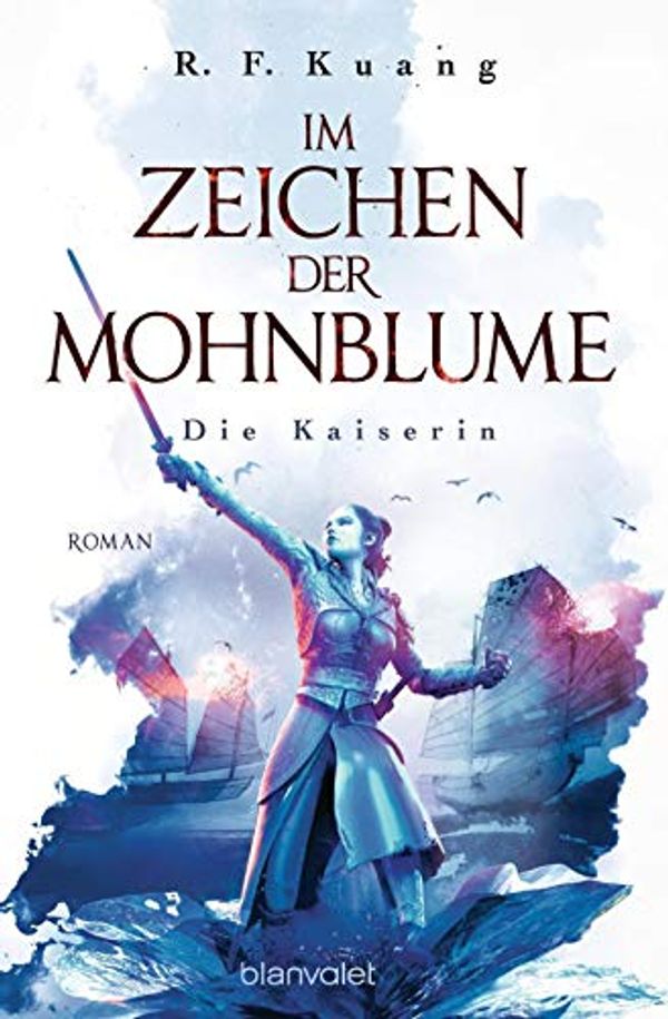 Cover Art for 9783734162312, Im Zeichen der Mohnblume - Die Kaiserin by R.f. Kuang
