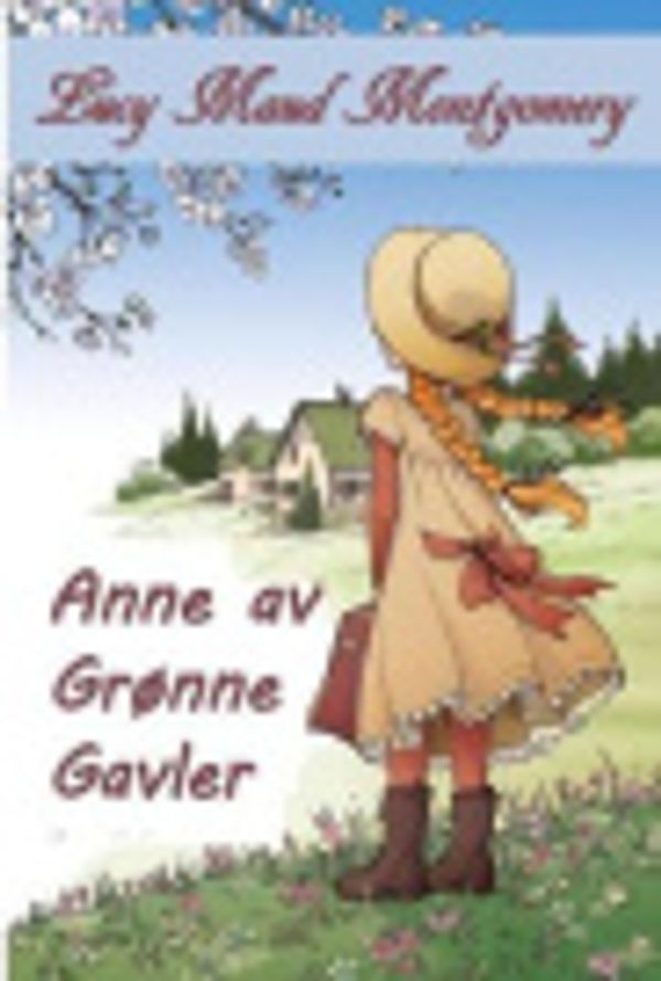 Cover Art for 9784245642416, Anne av Grønne Gavler by Lucy Maud Montgomery