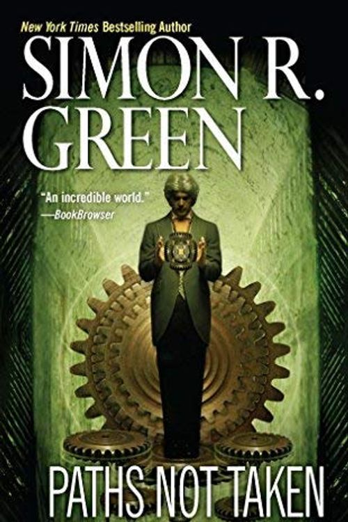 Cover Art for B0059EG5S8, PATHS NOT TAKEN: A NOVEL OF THE NIGHTSIDE [Paths Not Taken: A Novel of the Nightside ] BY Green, Simon R.(Author)Mass Market Paperbound 01-Sep-2005 by Simon R. Green