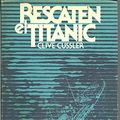 Cover Art for B0090XCRF4, Rescaten el Titanic by Clive Cussler