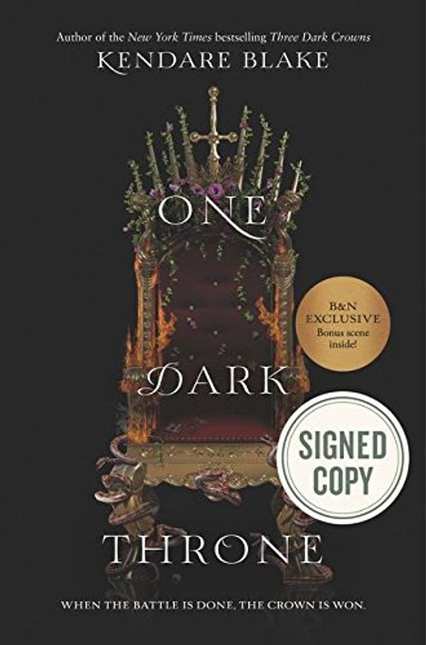 Cover Art for 9780062797292, One Dark Throne. Issued-Signed Special Edition, ISBN 9780062797292 (One of Two Variants Signed Editions). First Edition and First Printing. Kendare Blake, author of 'Three Dark Crowns by Kendare Blake