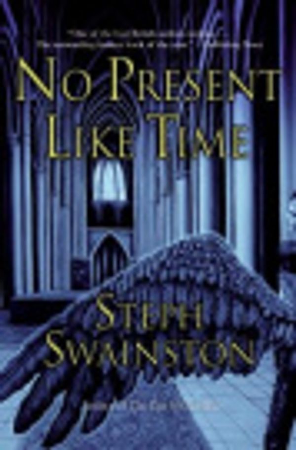 Cover Art for 9780061900037, No Present Like Time by Steph Swainston