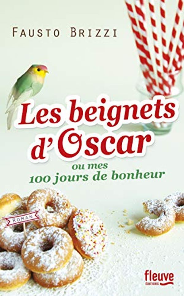 Cover Art for 9782265098671, Les beignets d'Oscar ou Mes 100 jours de bonheur by Fausto Brizzi