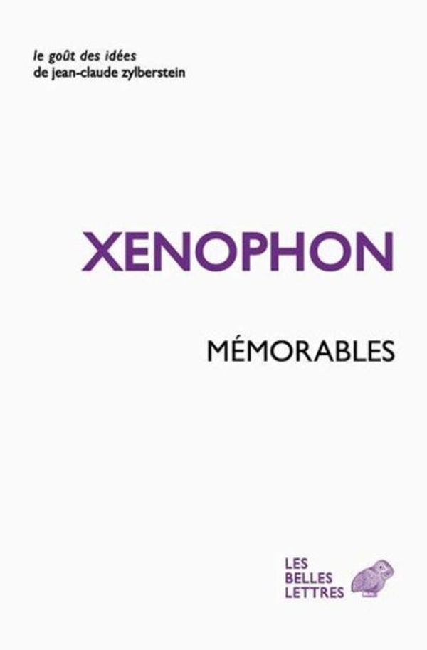 Cover Art for 9782251200514, Xenophon, MemorablesLe Gout Des Idees by Xenophon